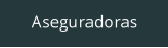 Aseguradoras