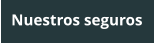Nuestros seguros